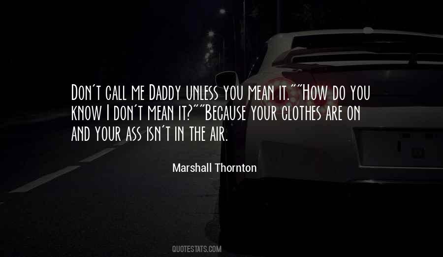 Marshall Thornton Quotes #1349668