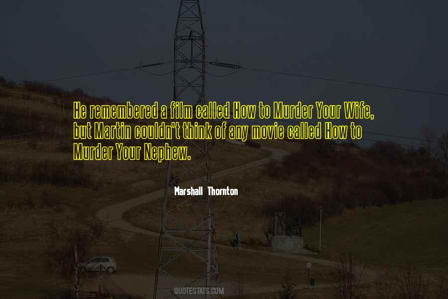 Marshall Thornton Quotes #1512921 Marshall Thornton Quotes #1512921