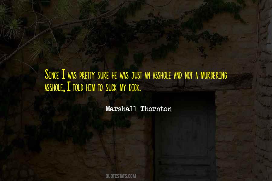 Marshall Thornton Quotes #246695