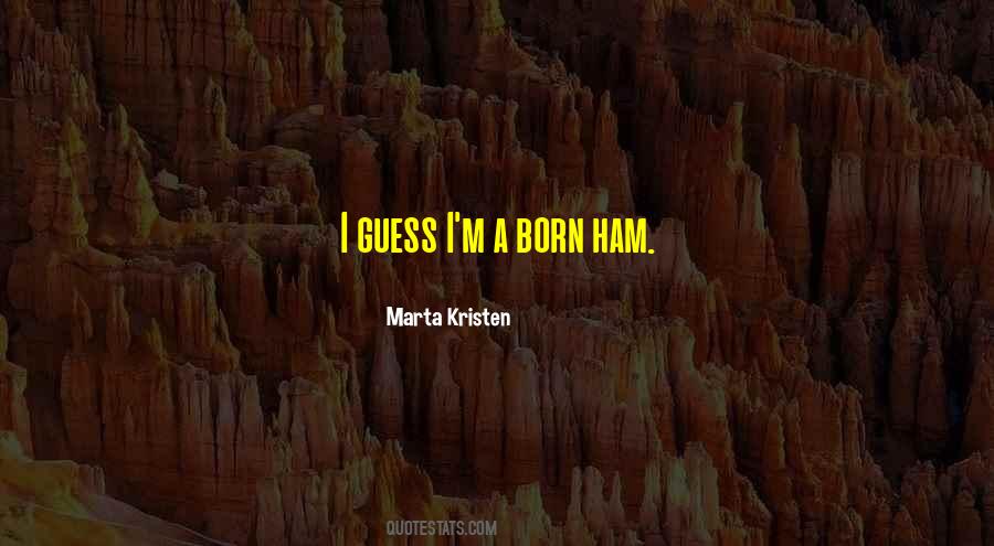 Marta Kristen Quotes #1028213