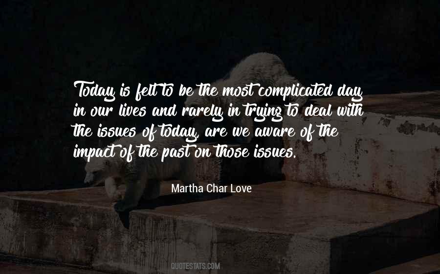 Martha Char Love Quotes #1405985