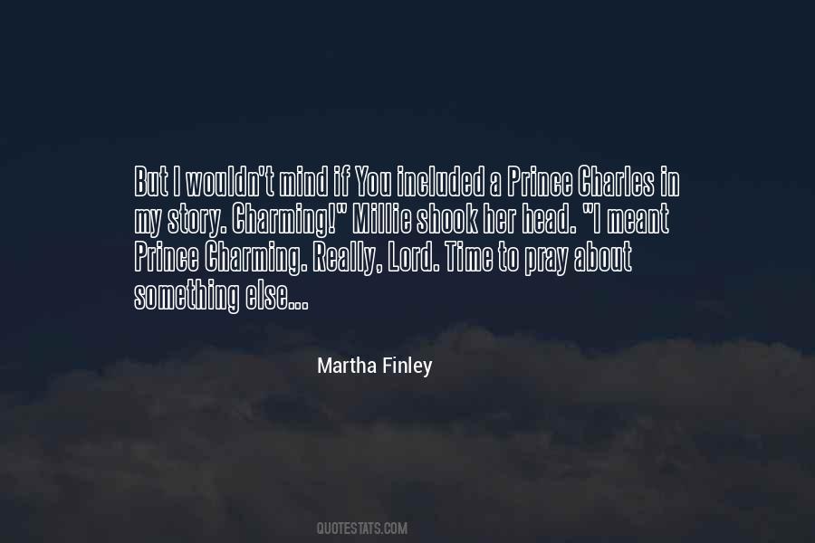 Martha Finley Quotes #687436