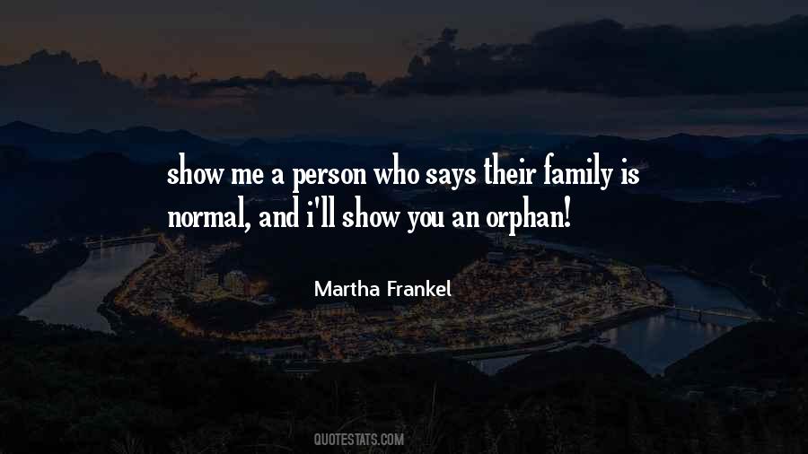 Martha Frankel Quotes #264402