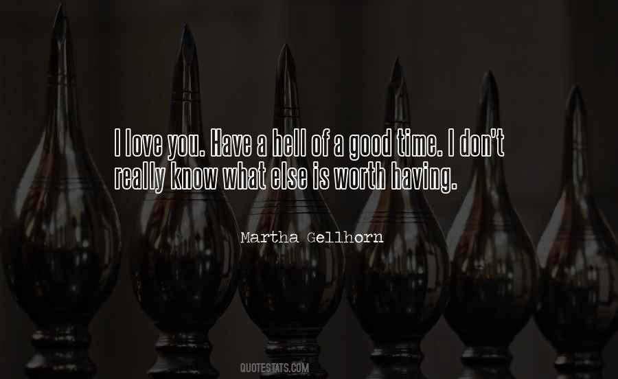Martha Gellhorn Quotes #1825244