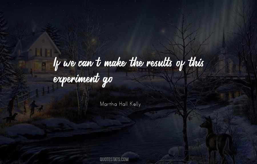 Martha Hall Kelly Quotes #728736