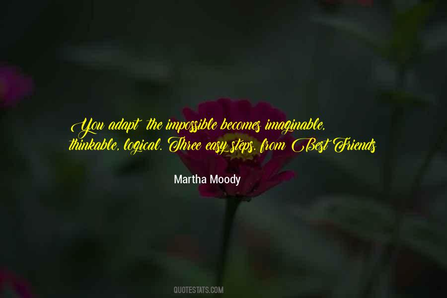 Martha Moody Quotes #691539