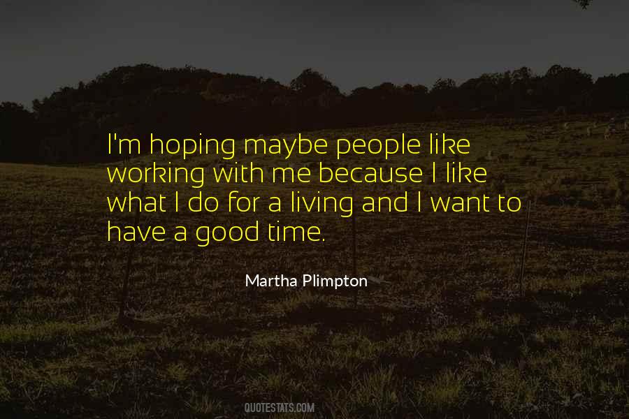 Martha Plimpton Quotes #17569