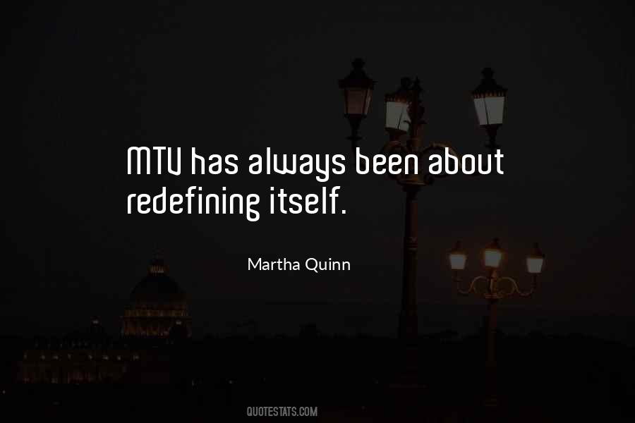 Martha Quinn Quotes #889028