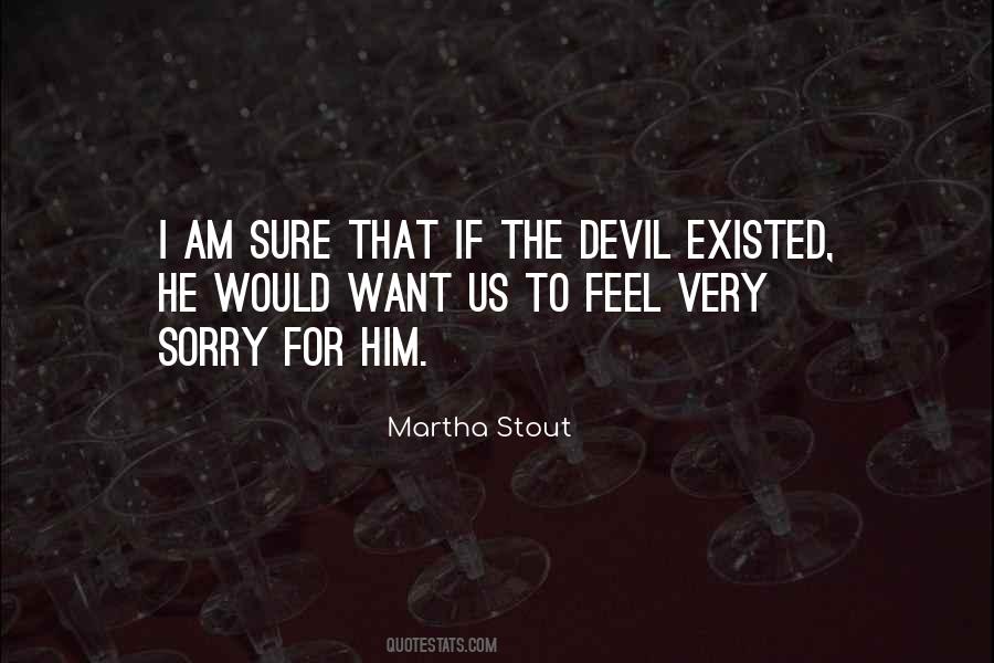 Martha Stout Quotes #1808332