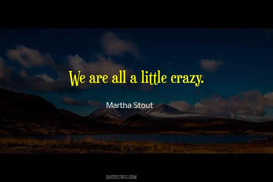 Martha Stout Quotes #402893