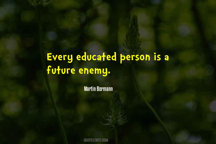 Martin Bormann Quotes #841398