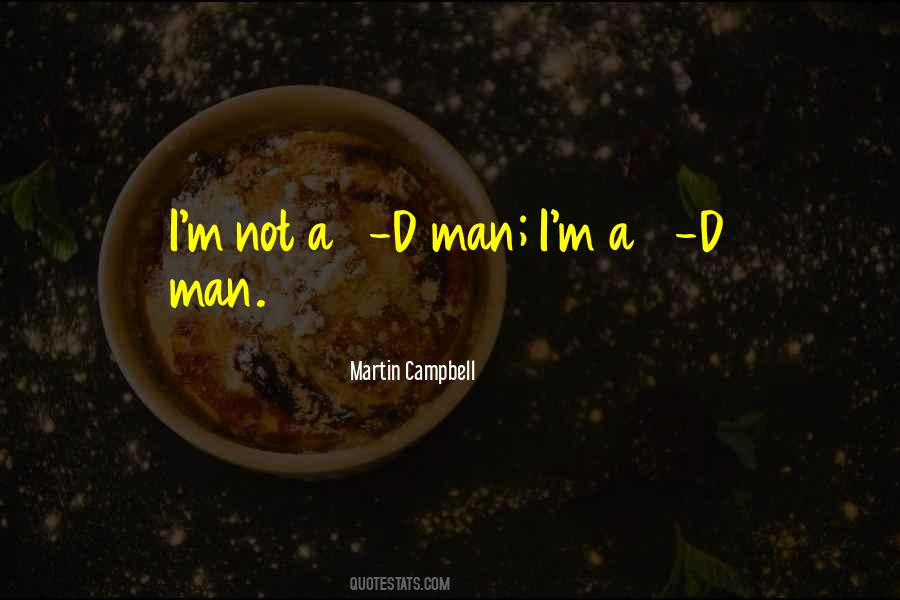 Martin Campbell Quotes #1357393