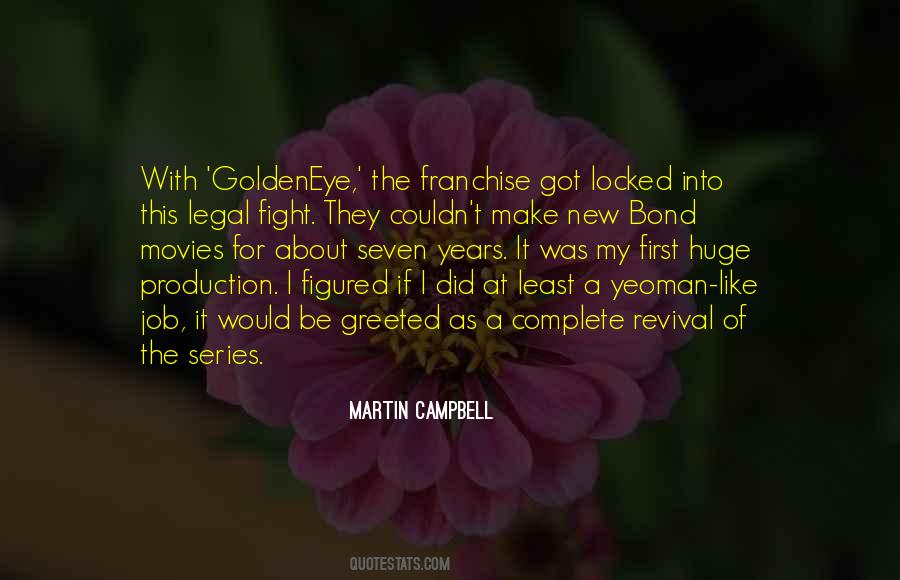 Martin Campbell Quotes #1764829