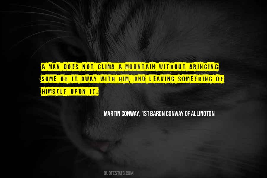 Martin Conway, 1st Baron Conway Of Allington Quotes #1018745