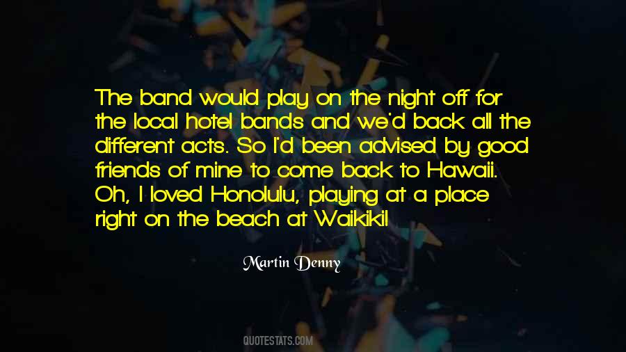 Martin Denny Quotes #37851