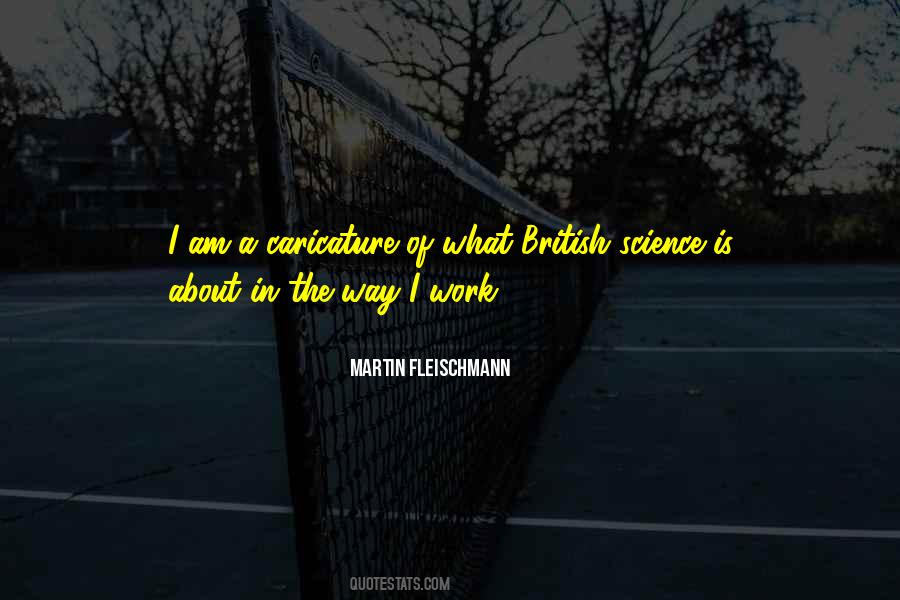 Martin Fleischmann Quotes #1034623