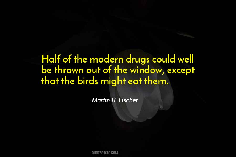 Martin H. Fischer Quotes #1657569