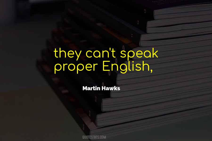 Martin Hawks Quotes #632027