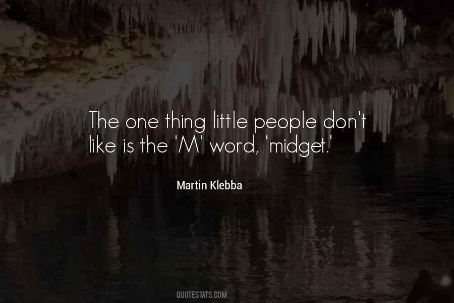 Martin Klebba Quotes #1541931