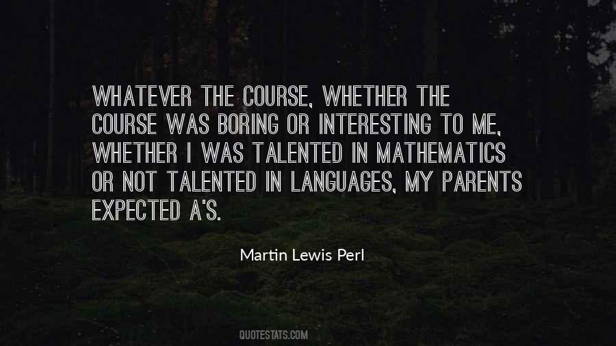 Martin Lewis Perl Quotes #1009717