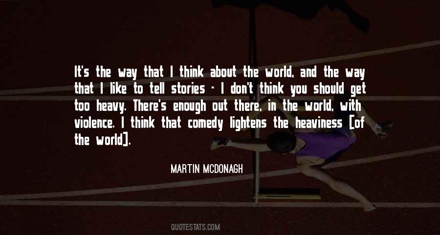 Martin McDonagh Quotes #1695765