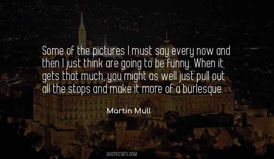 Martin Mull Quotes #431693