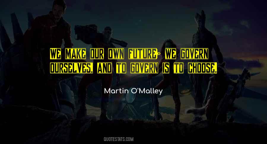 Martin O'Malley Quotes #1742654