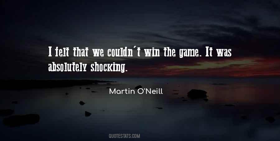 Martin O'Neill Quotes #1122536