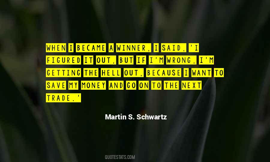 Martin S. Schwartz Quotes #833301