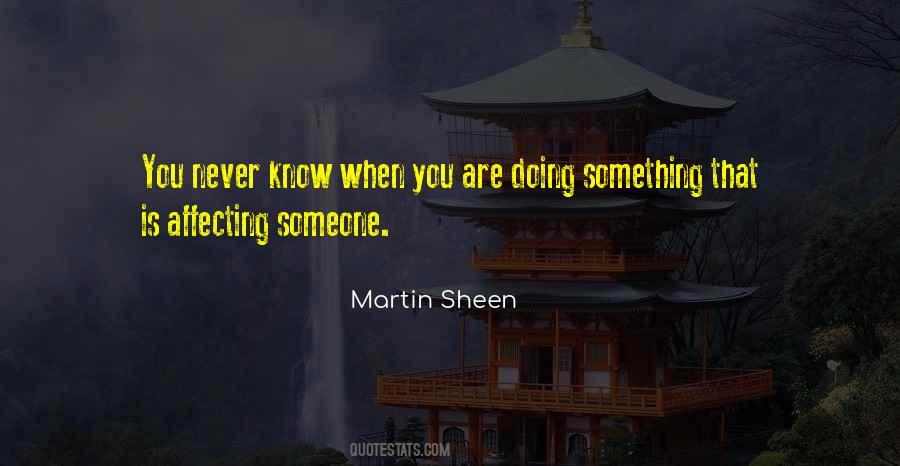 Martin Sheen Quotes #1527800