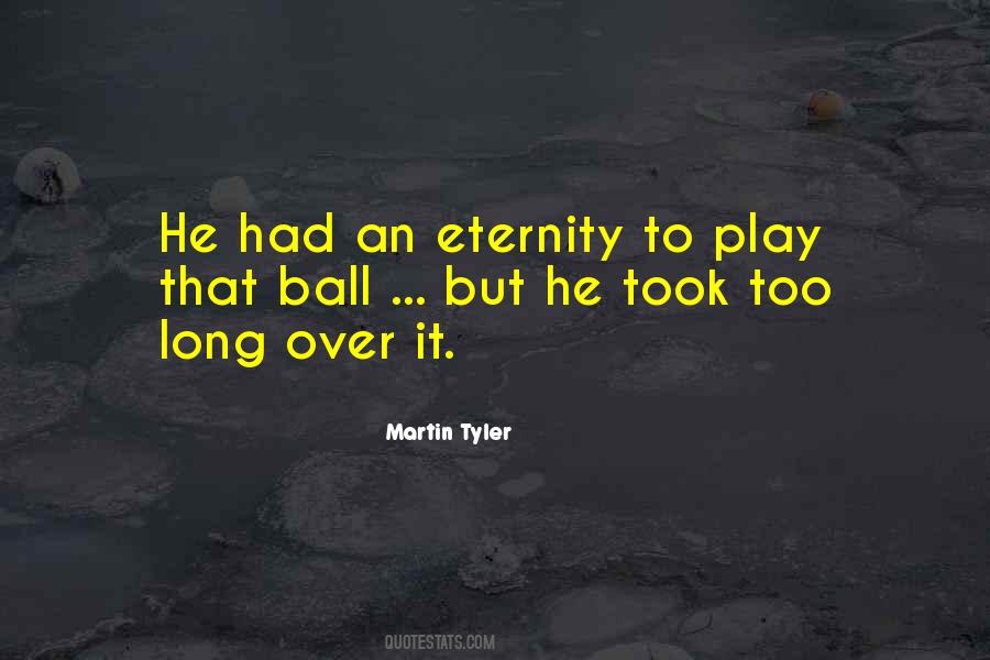 Martin Tyler Quotes #1831408