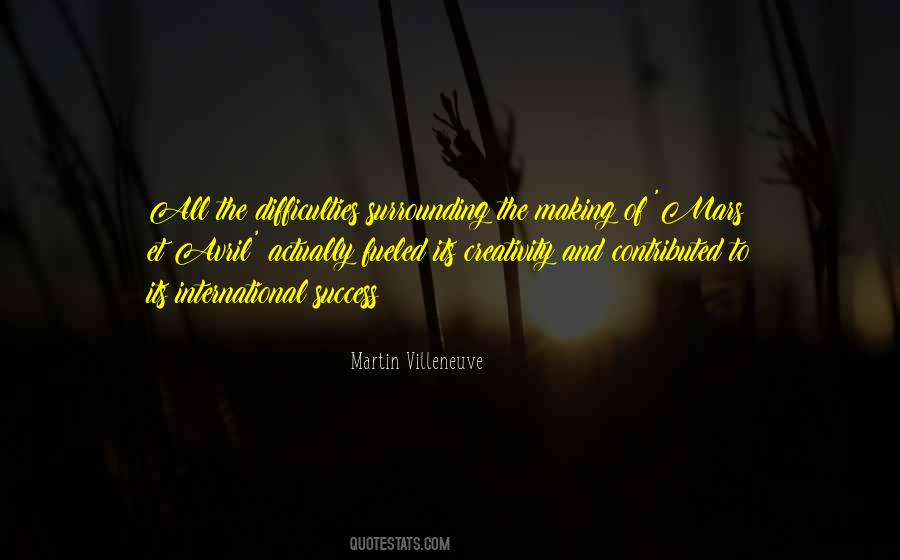 Martin Villeneuve Quotes #1372745