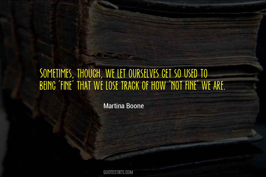 Martina Boone Quotes #1353758