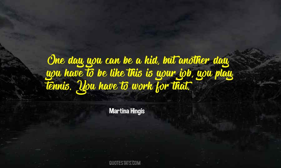 Martina Hingis Quotes #1108726