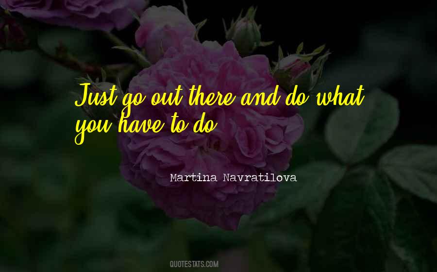 Martina Navratilova Quotes #1087319