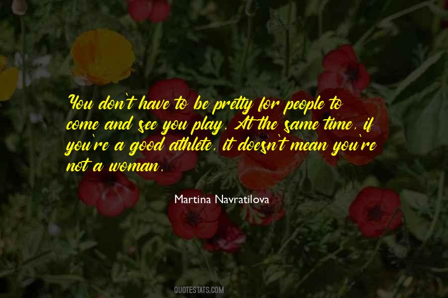 Martina Navratilova Quotes #1093285