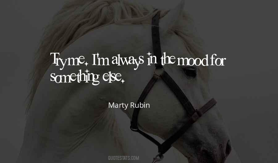 Marty Rubin Quotes #1326122