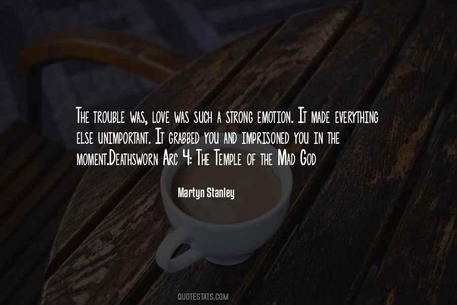 Martyn Stanley Quotes #1594568