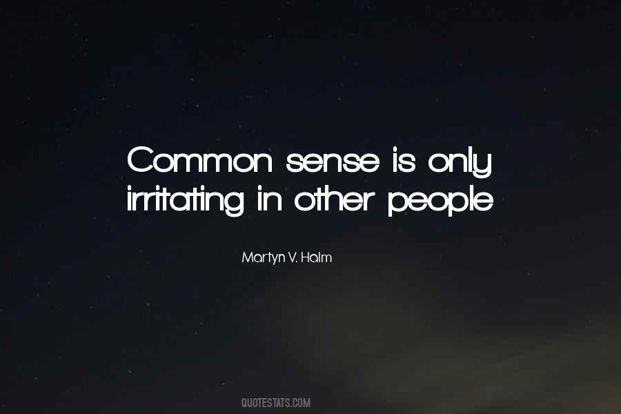 Martyn V. Halm Quotes #1527293