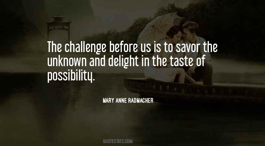 Mary Anne Radmacher Quotes #1118155