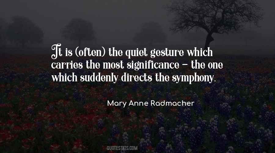 Mary Anne Radmacher Quotes #1210287