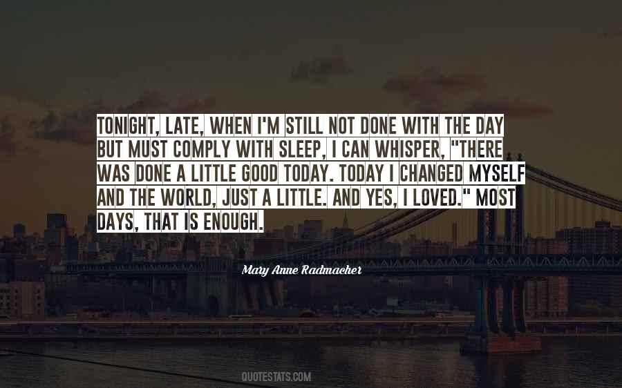 Mary Anne Radmacher Quotes #1427405