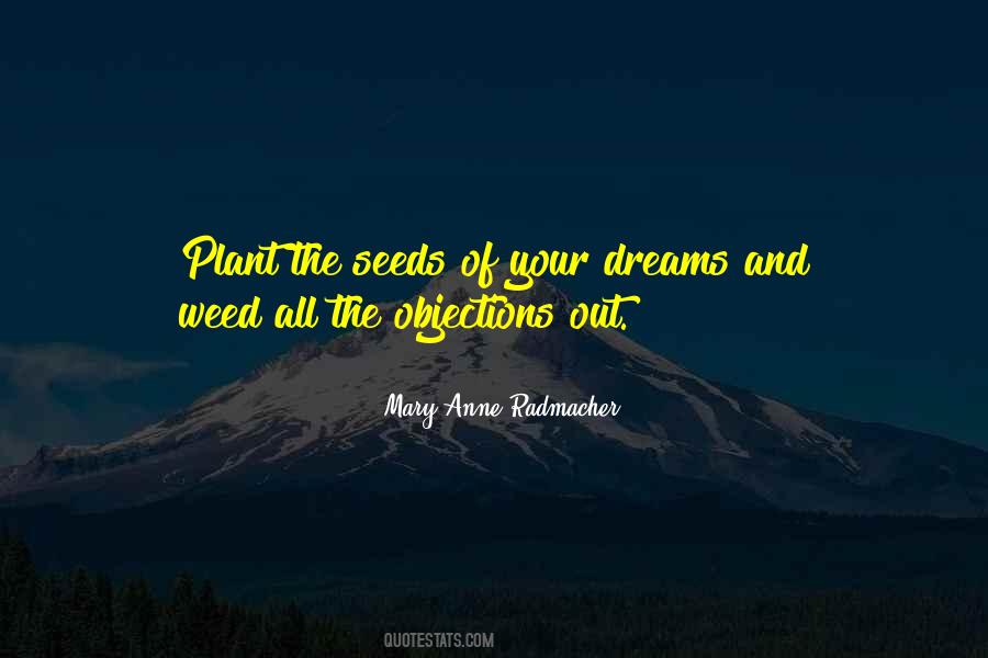 Mary Anne Radmacher Quotes #1536740