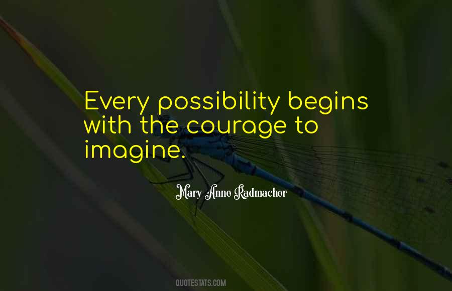 Mary Anne Radmacher Quotes #1723252