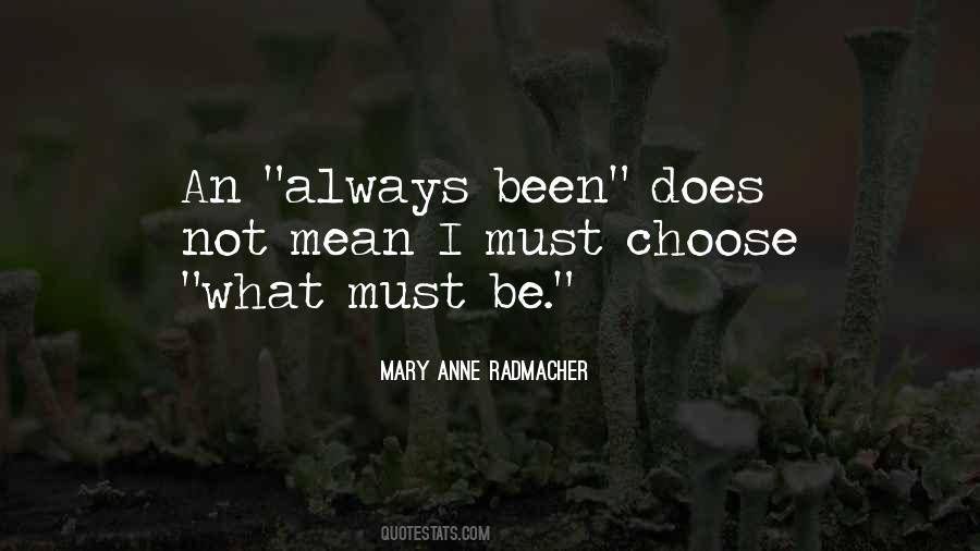 Mary Anne Radmacher Quotes #1862947