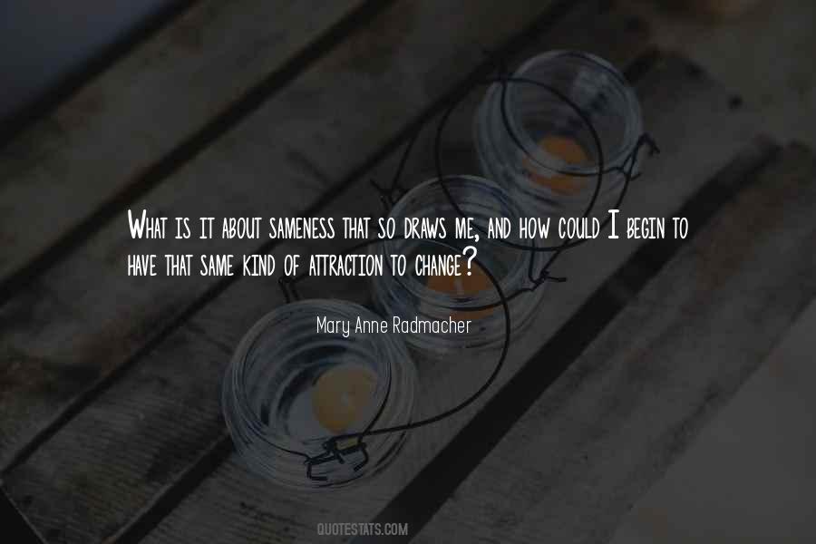 Mary Anne Radmacher Quotes #257795