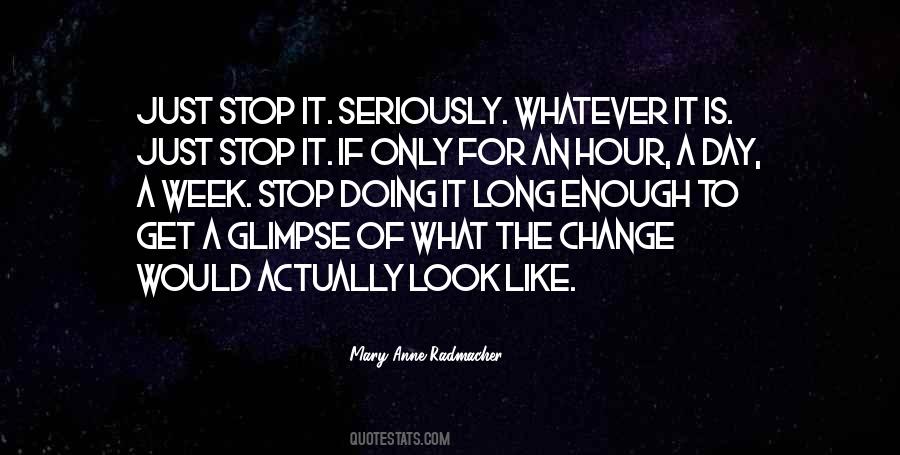 Mary Anne Radmacher Quotes #483833