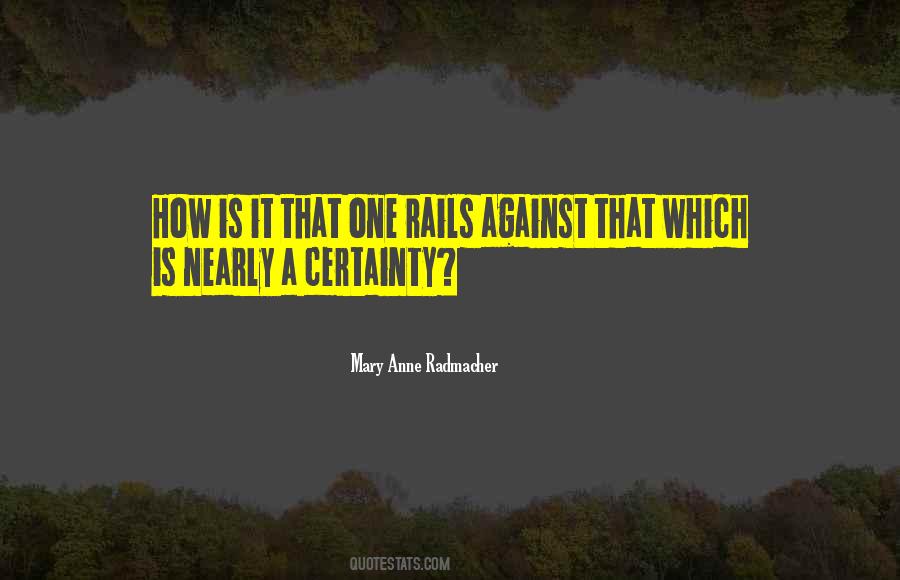 Mary Anne Radmacher Quotes #650160