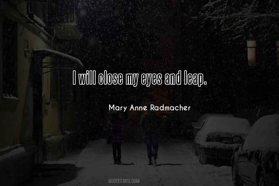 Mary Anne Radmacher Quotes #664481