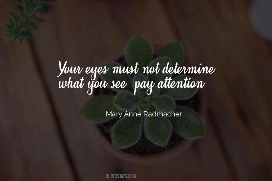 Mary Anne Radmacher Quotes #809889